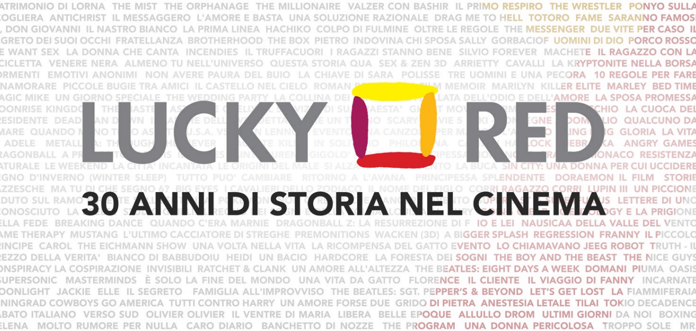 Lucky Red, 30 anni di storia nel - Lucky Red